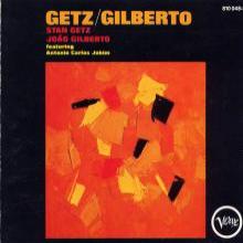 Stan Getz/Joao Gilberto featuring Antonio Carlos Jobim - Getz/Gilberto - 1964