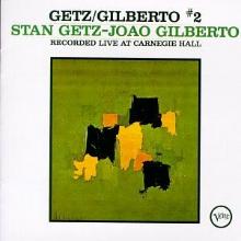 Stan Getz & Joao Gilberto - Getz/Gilberto #2 / Recorded Live at Carnegie Hall - 1964 